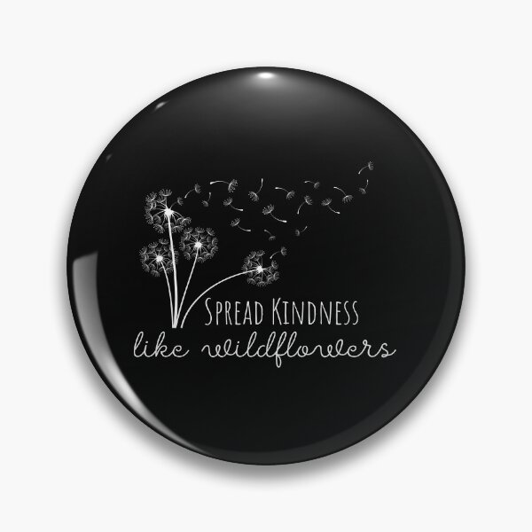 Item preview, Spread Kindness Like Wildflowers designed and sold by blancheart1.