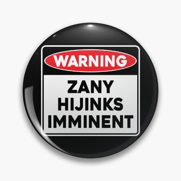 Item preview, WARNING - ZANY HIJINKS IMMINENT designed and sold by Captain Whammy.