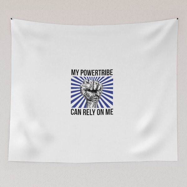Item preview, Powertribe - My Powertribe Can Rely On Me designed and sold by shirtkings.