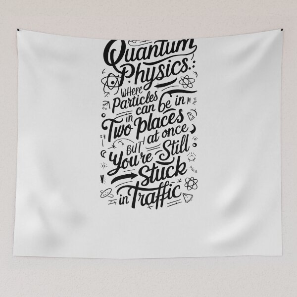 Item preview, Hilarious Quantum Physics quote.  designed and sold by paulo silveira.