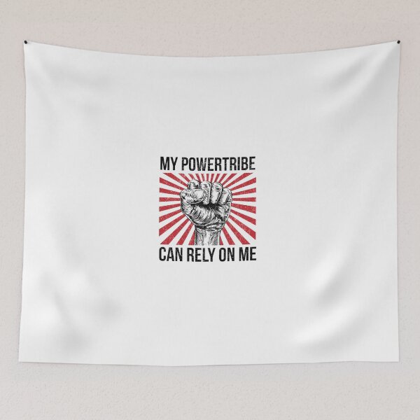 Item preview, Powertribe - My Powertribe Can Rely On Me designed and sold by shirtkings.