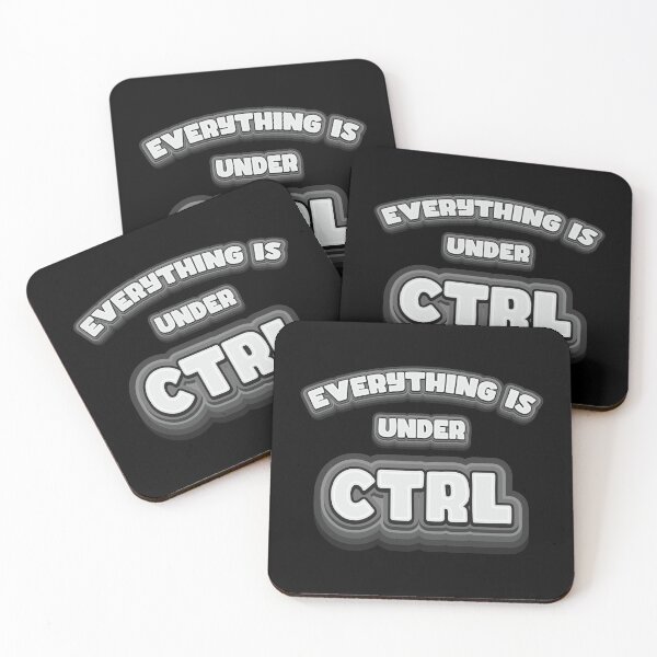 Item preview, Everything Is Under Ctrl - Geek Humor designed and sold by Whimsical  Thinker.