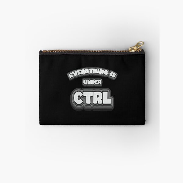 Item preview, Everything Is Under Ctrl - Geek Humor designed and sold by Whimsical  Thinker.