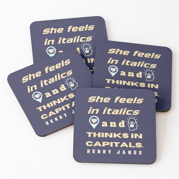 Item preview, Henry James  quote: She feels in italics and thinks in CAPITALS. designed and sold by artbleed.