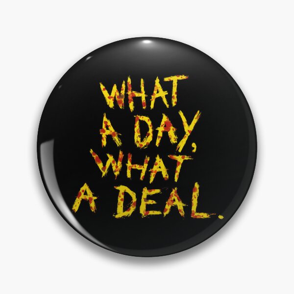 Item preview, What a day, What a deal. Mad Max Furiosa Dementus Quote designed and sold by Wutter.