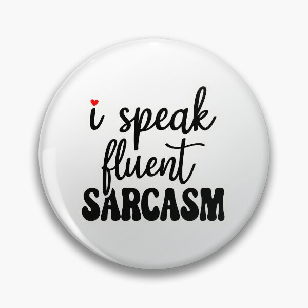 Item preview, I speak fluent sarcasm designed and sold by Made-by-Gus.