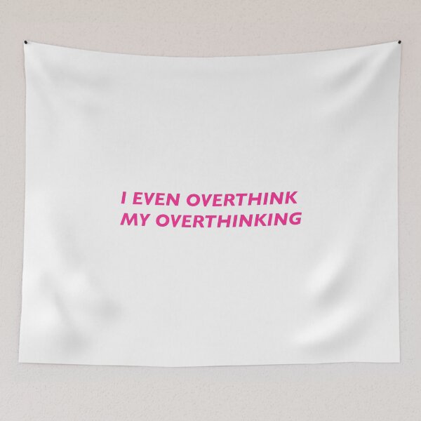 Item preview, i even overthink my overthinking designed and sold by KingaDesigns.