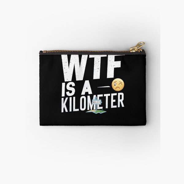 Item preview, WTF Is a Kilometer designed and sold by TahfahTk.
