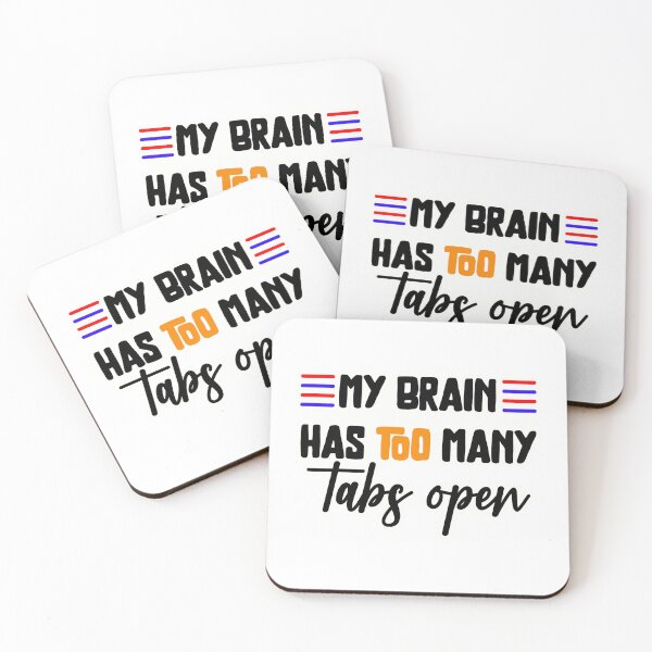 Item preview, My brain has too many tabs open designed and sold by Made-by-Gus.