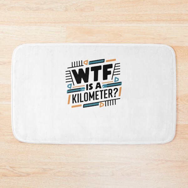 Item preview, WTF Is a Kilometer designed and sold by TahfahTk.
