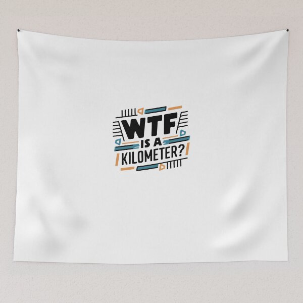 Item preview, WTF Is a Kilometer designed and sold by TahfahTk.