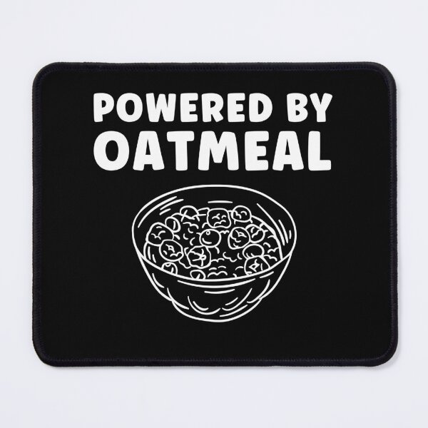 Item preview, Powered by Oatmeal Funny Oatmeal Lover designed and sold by BlueBerry-Pengu.