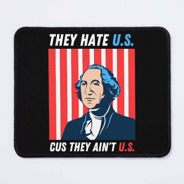 Item preview, They Hate U.S. Cus They Aint U.S. designed and sold by maseno.