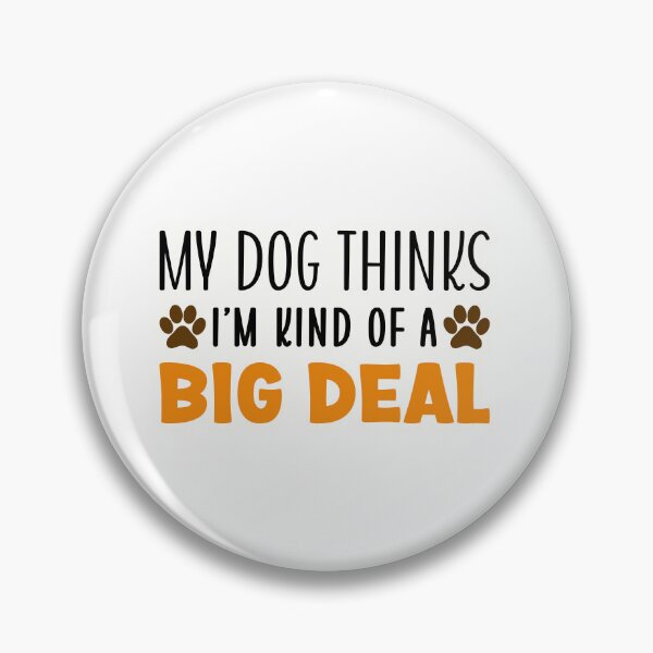 Item preview, My dog thinks designed and sold by Made-by-Gus.