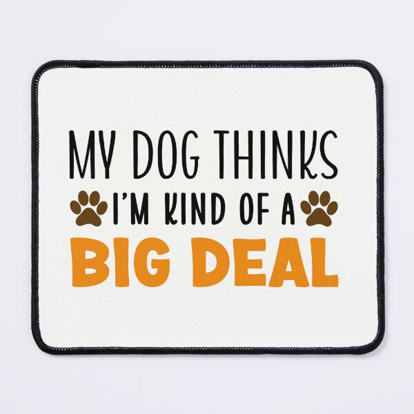 Item preview, My dog thinks designed and sold by Made-by-Gus.