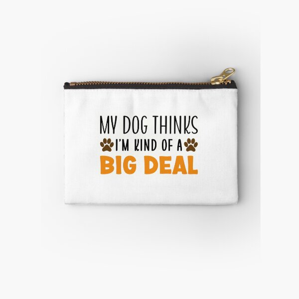 Item preview, My dog thinks designed and sold by Made-by-Gus.