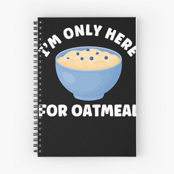 Item preview, I'm Only Here For Oatmeal Funny Oatmeal designed and sold by BlueBerry-Pengu.