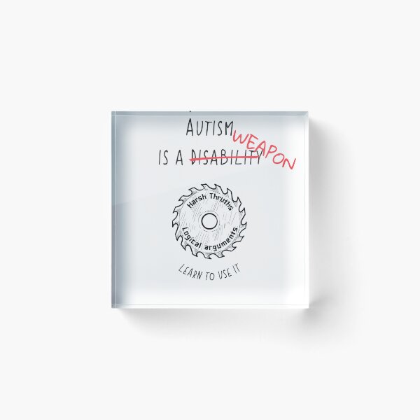 Item preview, Autism is a Weapon Funny Sarcastic T-shirt, Sticker, Pin designed and sold by NastyVirtuoso.