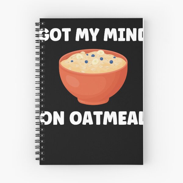Item preview, Got My Mind On Oatmeal Funny Oatmeal designed and sold by BlueBerry-Pengu.
