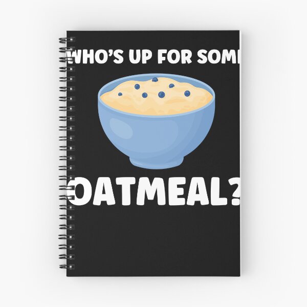 Item preview, Who's Up For Some Oatmeal? Funny Oatmeal Lover designed and sold by BlueBerry-Pengu.