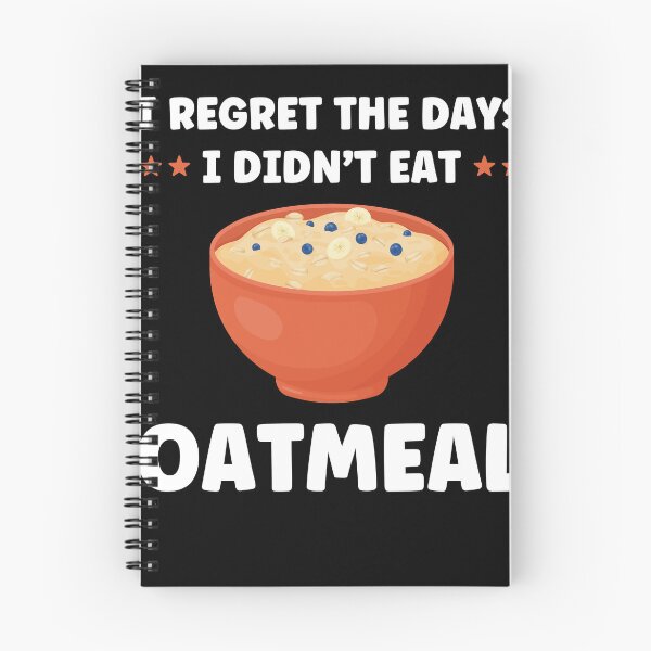 Item preview, I Regret the Days I Didn't Eat Oatmeal Funny Oatmeal Lover designed and sold by BlueBerry-Pengu.