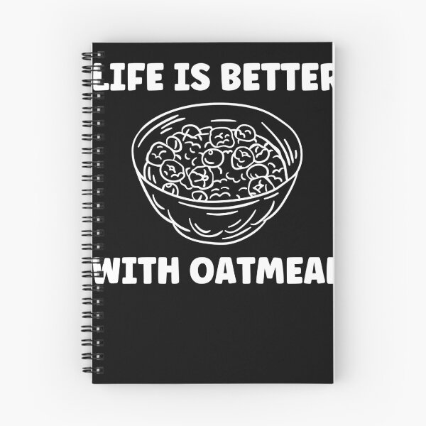 Item preview, Life Is Better With Oatmeal Funny Oatmeal Lover designed and sold by BlueBerry-Pengu.