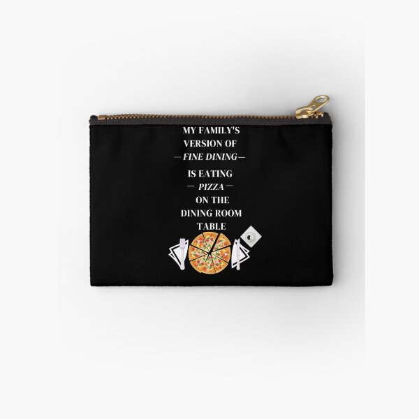 Item preview, My Family's Version Of Fine Dining Is Eating Pizza On The Dining Room Table designed and sold by signshirtz.