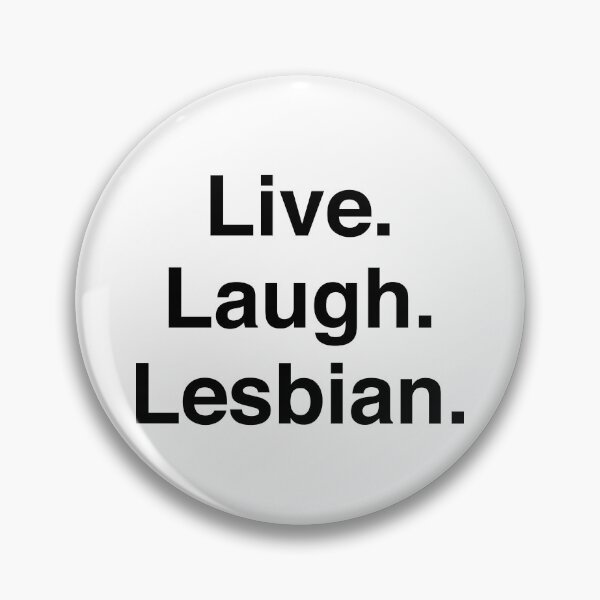 Item preview, Live Laugh Lesbian designed and sold by Gui Furtado.