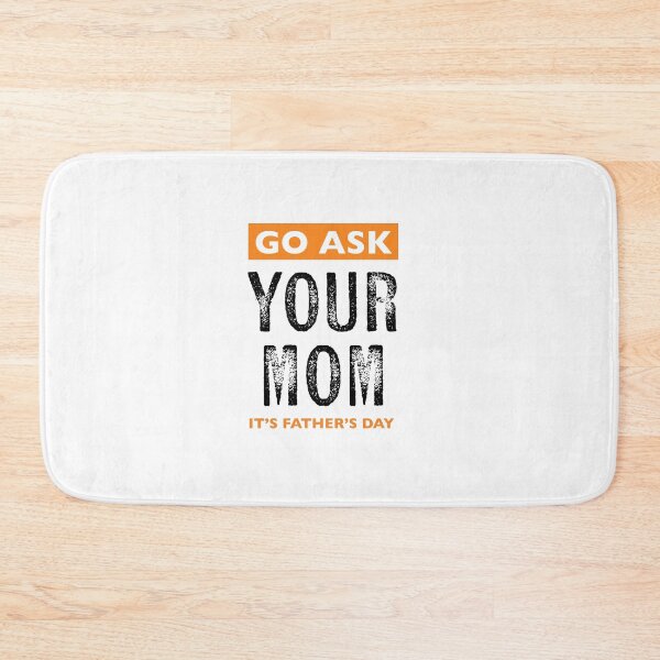 Item preview, go ask your mom it’s father’s day dad jokes designed and sold by KingaDesigns.