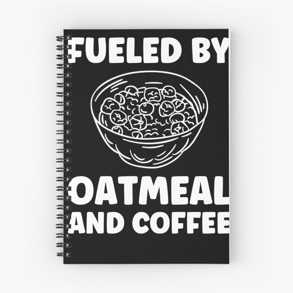 Item preview, Fueled by Oatmeal and Coffee Oatmeal Lover designed and sold by BlueBerry-Pengu.