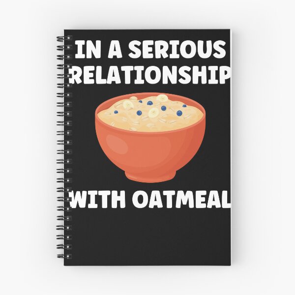 Item preview, In a Serious Relationship with Oatmeal Funny Oatmeal Lover designed and sold by BlueBerry-Pengu.