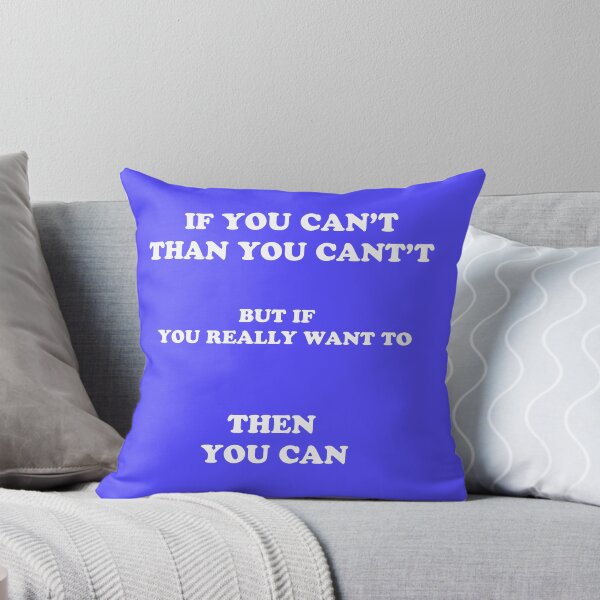 Item preview, If you can't, than you can't, but if you really want to, then you can designed and sold by Wylkerd.