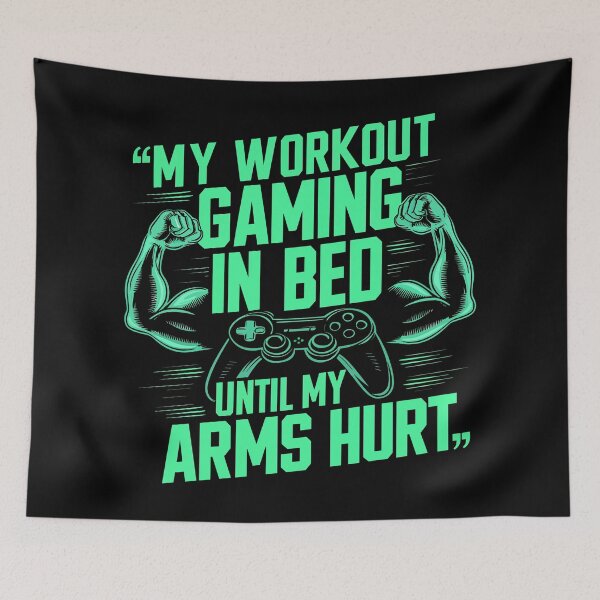 Item preview, My Workout Gaming in Bed Until My Arms Hurt designed and sold by Quirky Shirts.