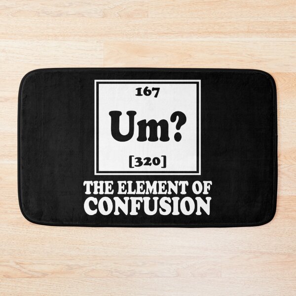 Item preview, Um? The Element Of Confusion designed and sold by ScienceCorner.