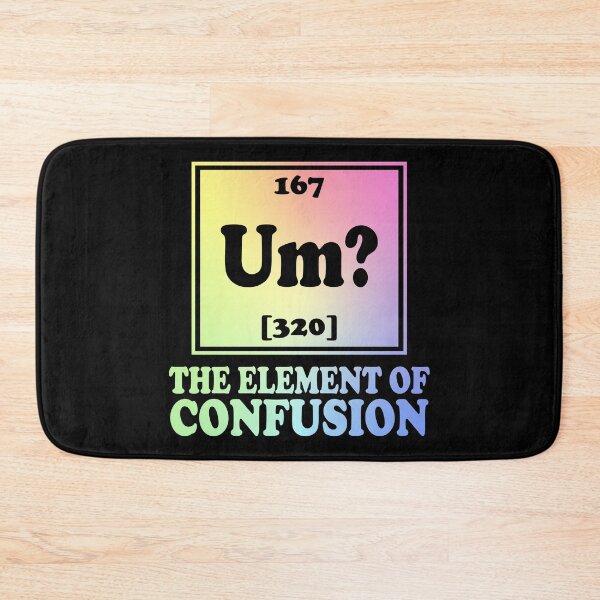 Item preview, Um? The Element Of Confusion designed and sold by ScienceCorner.