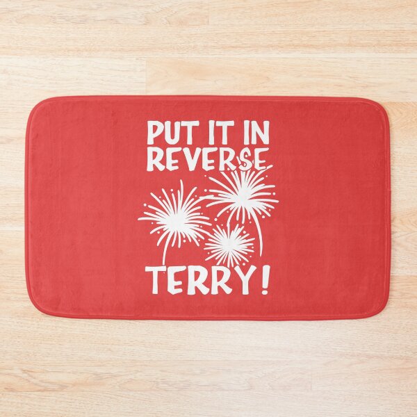 Item preview, Put It In Reverse Terry! designed and sold by kjanedesigns.