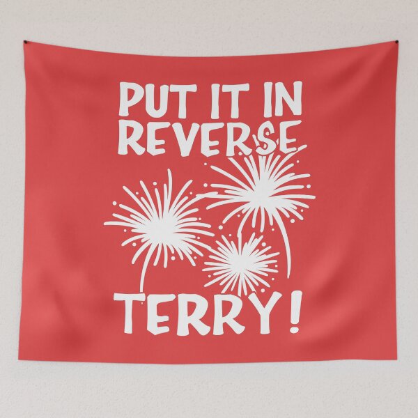 Item preview, Put It In Reverse Terry! designed and sold by kjanedesigns.