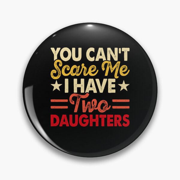 Item preview, You Can't Scave Me, I Have Two Daughters  designed and sold by BanShopDG.