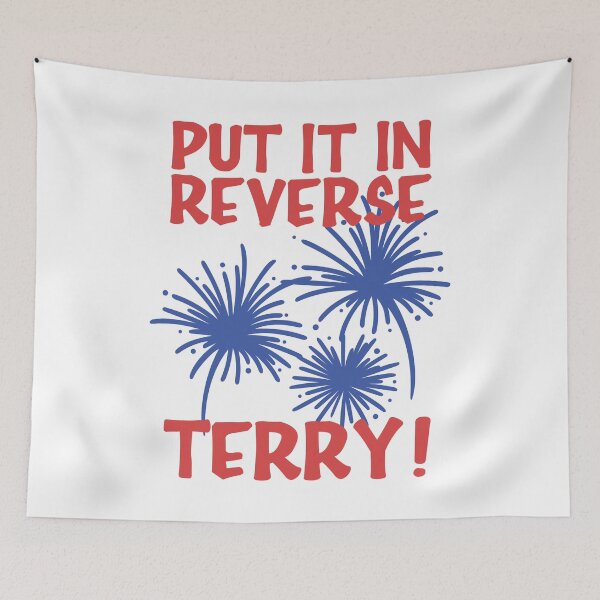 Item preview, Put It In Reverse Terry! designed and sold by kjanedesigns.