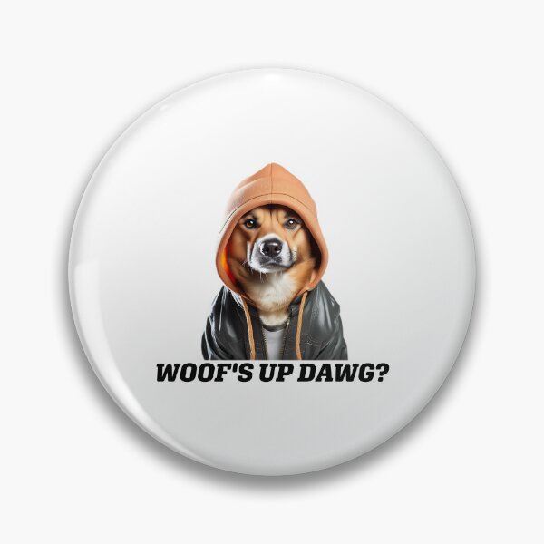 Item preview, Woof's Up Dawg?? designed and sold by Goopis.