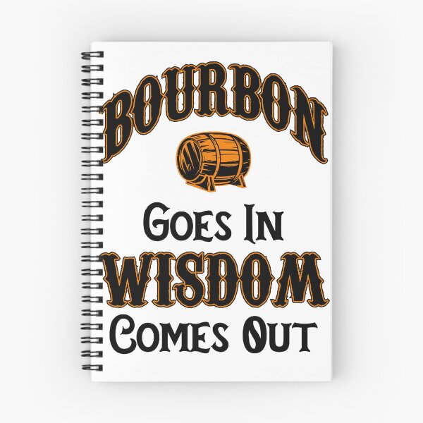 Item preview, Bourbon In Wisdom Out designed and sold by billohls23.