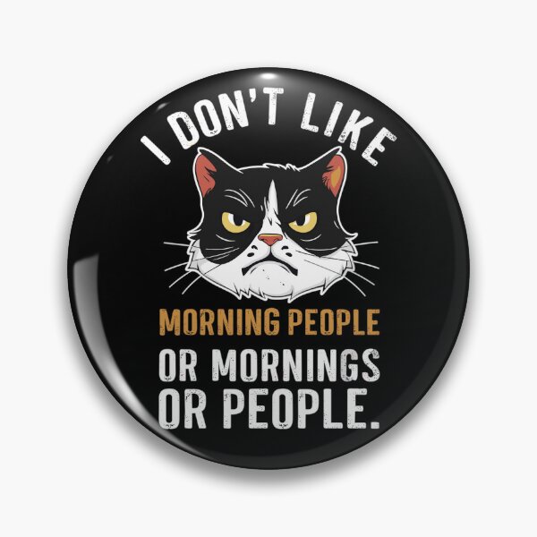 Artikelvorschau, I don't like morning people or mornings or people entworfen und verkauft von beDiceDesigns.