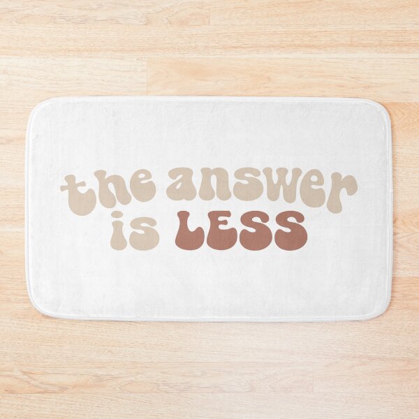 Item preview, The Answer Is LESS designed and sold by TakovaCitliva.