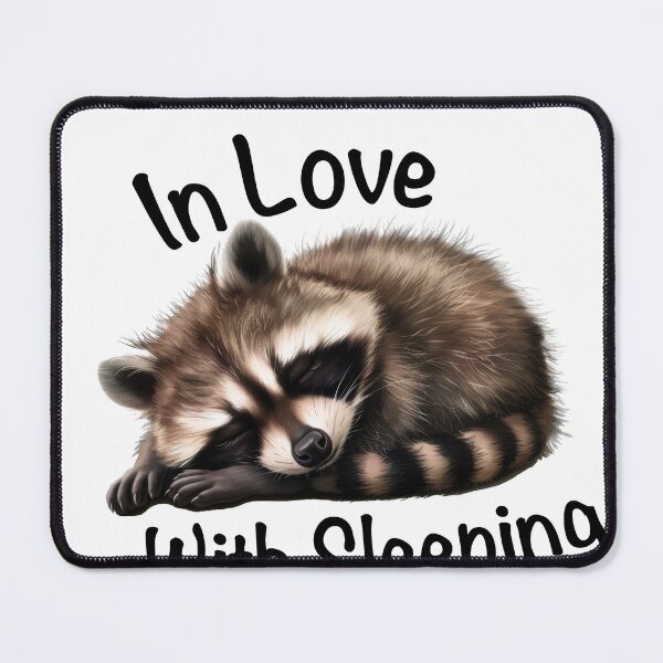 Item preview, In Love With Sleeping Sleepy Raccoon designed and sold by Wormy-23.