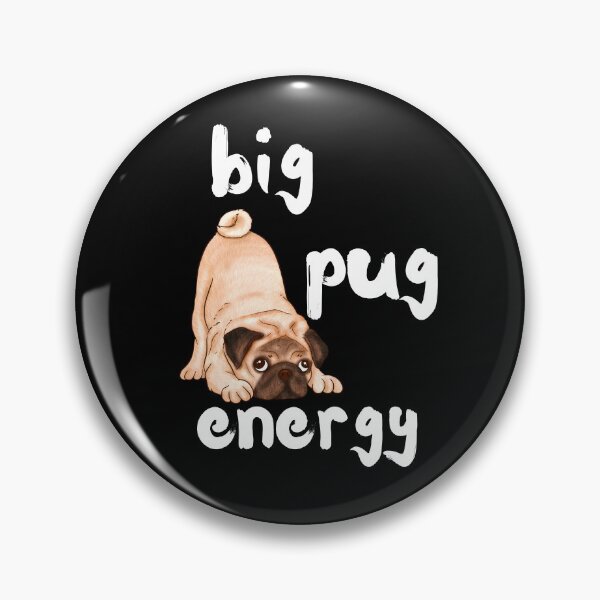 Item preview, Big Pug Energy designed and sold by Fredster1966.