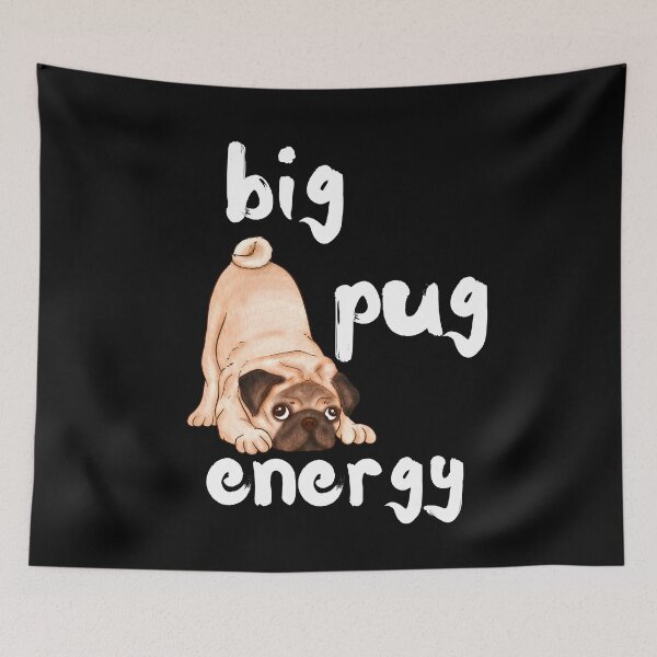 Item preview, Big Pug Energy designed and sold by Fredster1966.