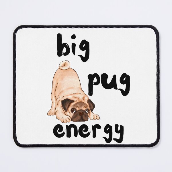 Item preview, Big Pug Energy designed and sold by Fredster1966.