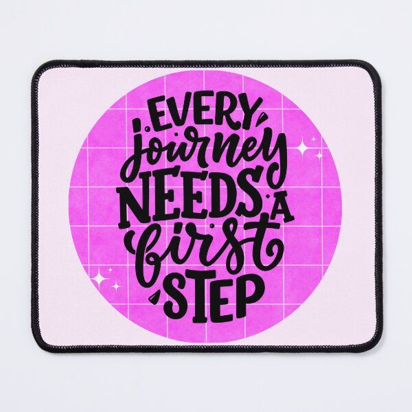 Item preview, Every Journey Needs a First Step designed and sold by HELL0WBELLO.