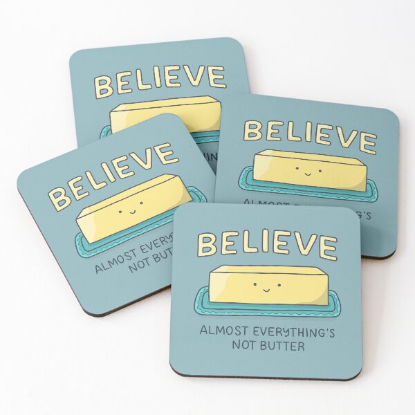 Item preview, Believe: Almost everything's not butter designed and sold by katienielandart.