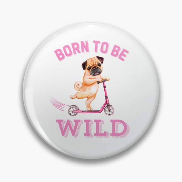 Item preview, Born to be Wild Pug designed and sold by Fredster1966.